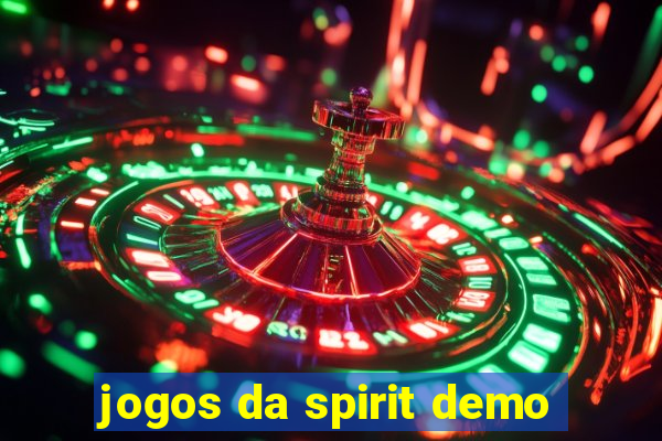 jogos da spirit demo